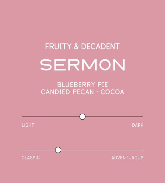 Verve Coffee Roasters - Sermon - Scent Profile - Fruity & Decadent - Blueberry Pie, Candied Pecan, Cocoa - Medium + Classic
